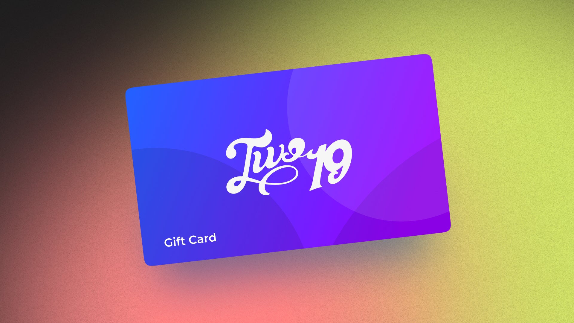Two19 Digital Gift Card